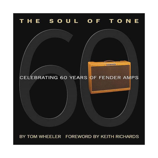 Hal Leonard The Soul of Tone: Celebrating 60 Years of Fender Amps