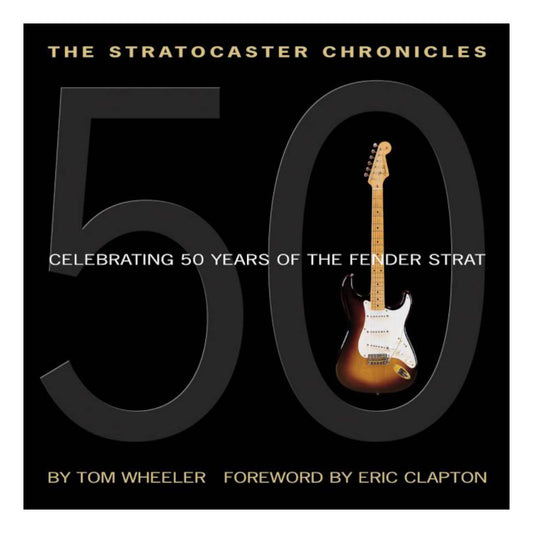 Hal Leonard The Stratocaster Chronicles: Celebrating 50 Years of the Fender Strat