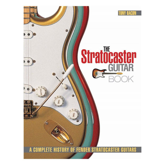 Hal Leonard The Stratocaster Guitar Book - A Complete History of Fender Stratocaster